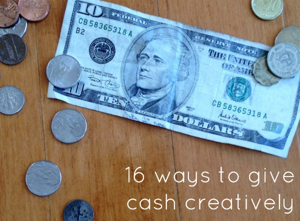 How to give cash creatively