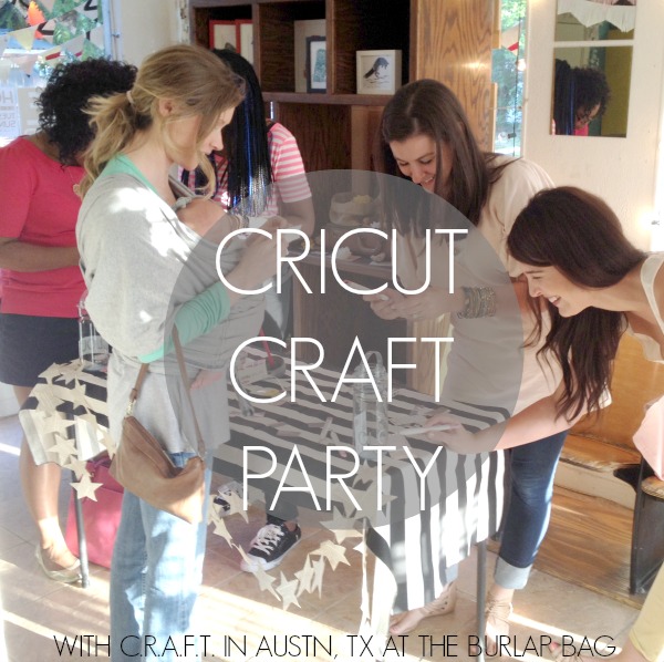 Cricut Explore craft party with C.R.A.F.T