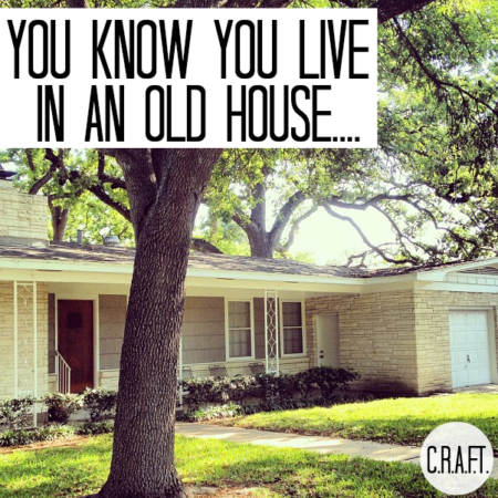 live in an old house